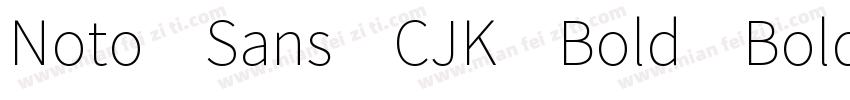 Noto Sans CJK Bold Bold字体转换
